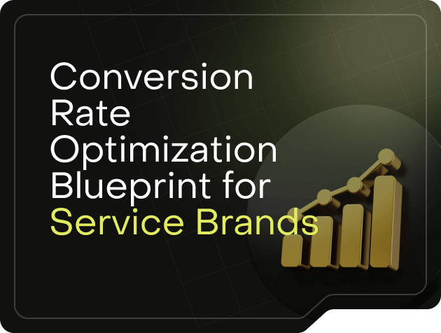 Conversion Rate Optimization Blueprint for Service Brands