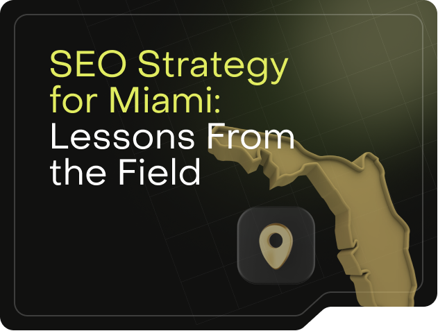 SEO Strategy for Miami: Lessons From the Field