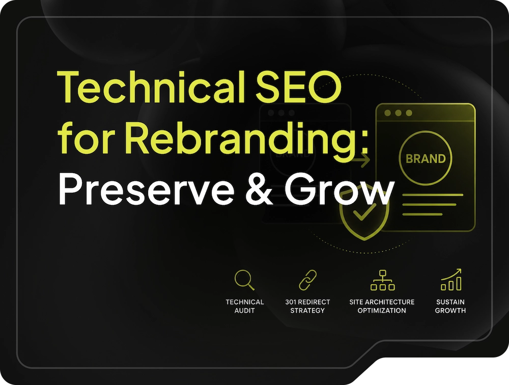 Technical SEO for Rebranding: Preserve & Grow
